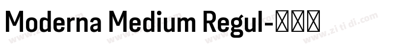 Moderna Medium Regul字体转换